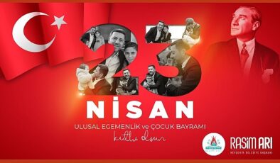 Nevşehir Belediye Başkanı Rasim Arı, 23 Nisan Ulusal Egemenlik ve Çocuk Bayramı münasebetiyle ileti yayımladı