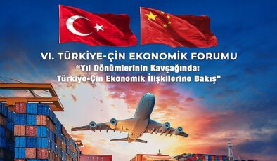 Türkiye-Çin Ekonomik Forumu 6. kere düzenleniyor