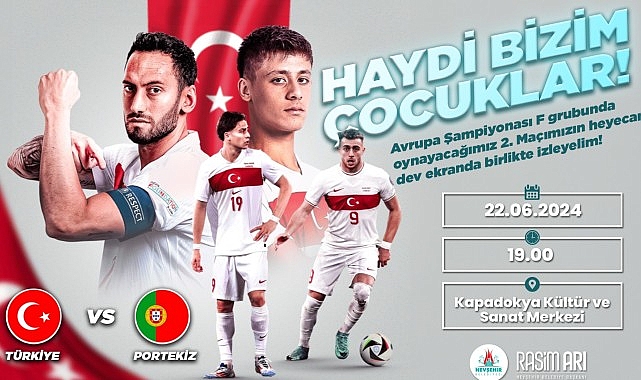 A Ulusal Ekibimizin, Avrupa Futbol Şampiyonası’nda bu akşam Portekiz ile oynayacağı maç için Nevşehir Belediyesi Kapadokya Kültür ve Sanat Merkezi’ne dev ekran kuracak