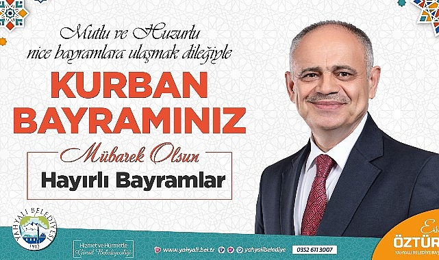 Yahyalı Belediye Başkanı Esat Öztürk, Kurban Bayramı münasebetiyle kutlama bildirisi yayınladı